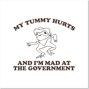 my tummy hurts and i’m mad at the government - funny frog meme, retro frog cartoon Posters and Art